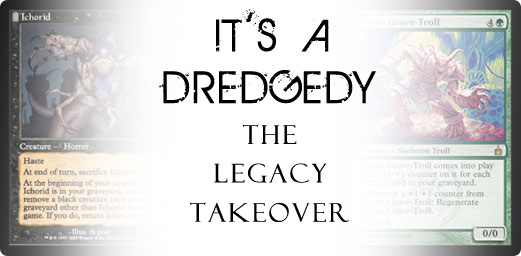 It's a Dredgedy - The Legacy Takeover