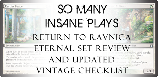 So Many Insane Plays - Return to Ravnica Eternal Set Review & Updated Vintage Checklist