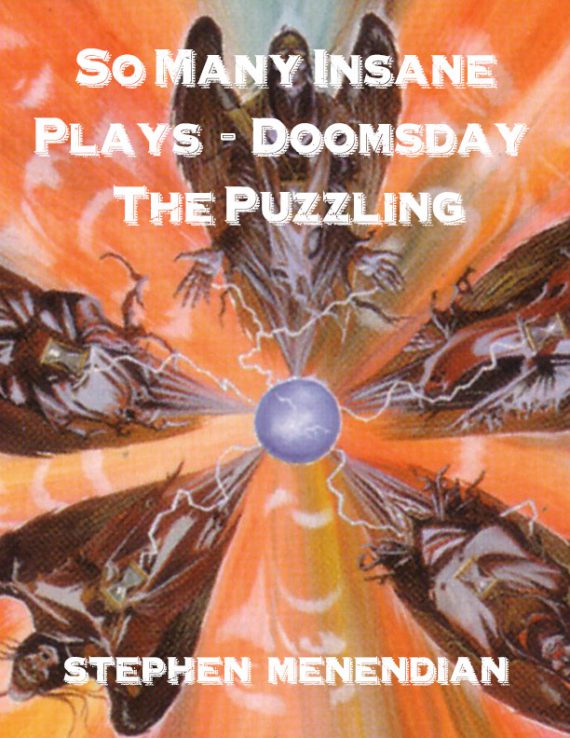 So Many Insane Plays - Doomsday: The Puzzling - Five Puzzles to Blow Your Mind!