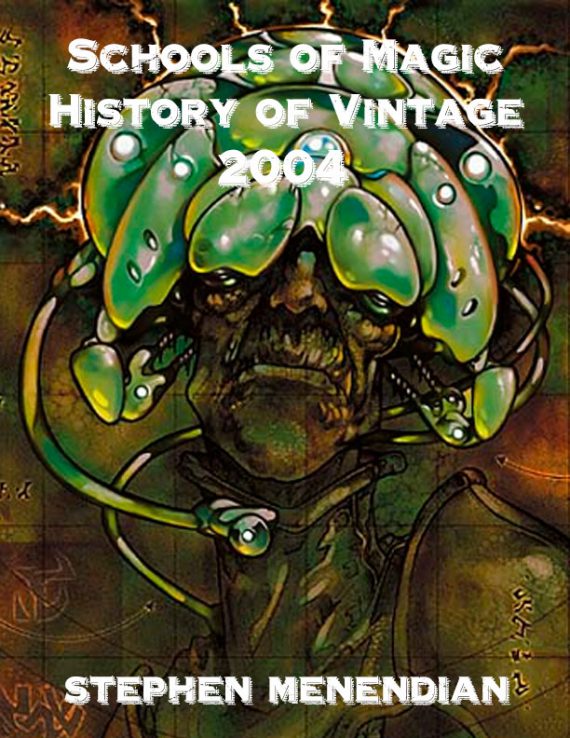 Schools of Magic: History of Vintage - 2004