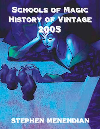 Schools of Magic: History of Vintage - 2005