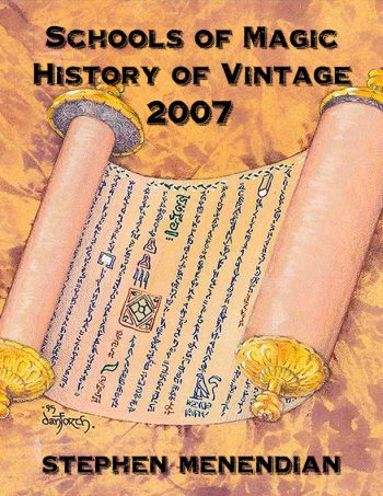 Schools of Magic: History of Vintage - 2007