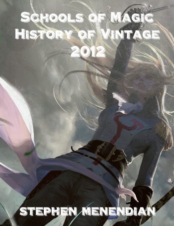 Schools of Magic: History of Vintage - 2012